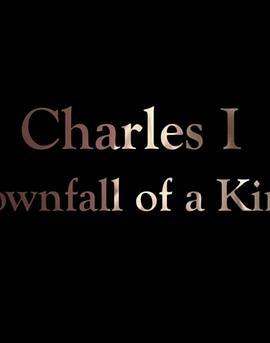 CharlesI:DownfallofaKing