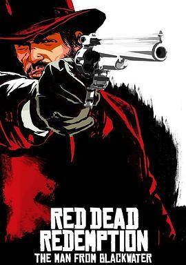 RedDeadRedemption:TheManfromBlackwater