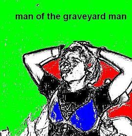 ManoftheGraveyardMan