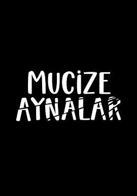 MucizeAynalar